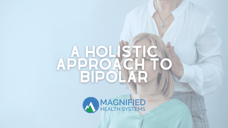 A Holistic Approach to Bipolar