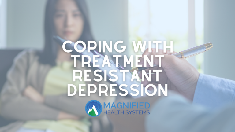 Coping With Treatment Resistant Depression
