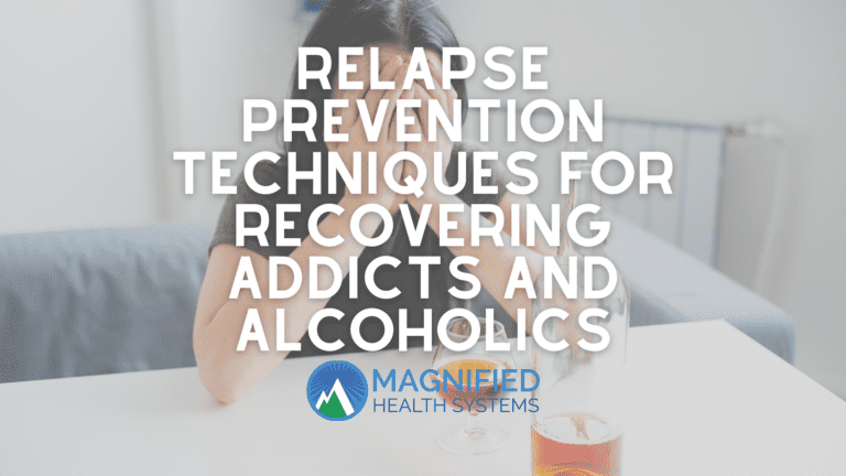Relapse Prevention Techniques For Recovering Addicts and Alcoholics