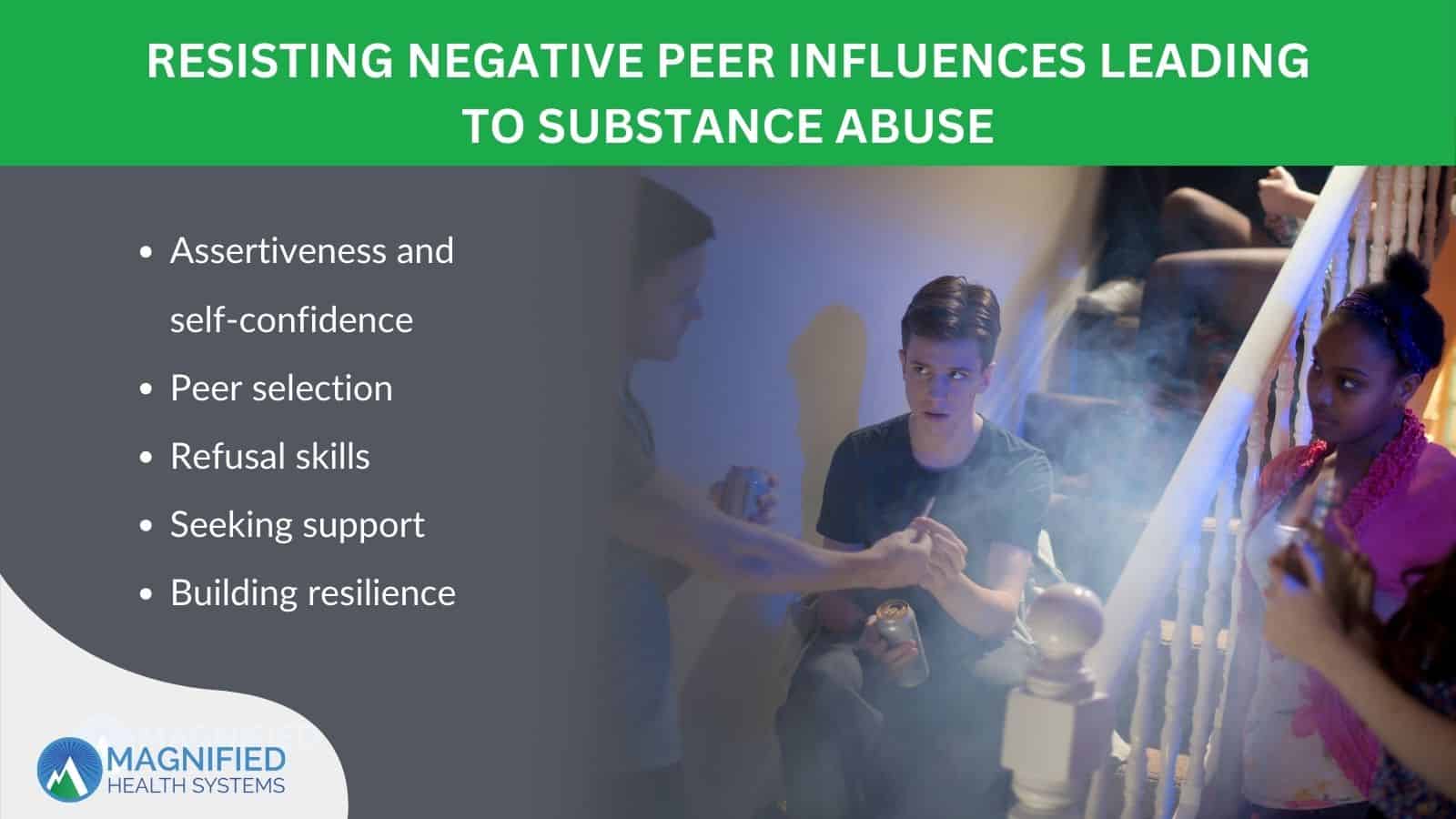 resisting negative peer pressure leading to substance abuse